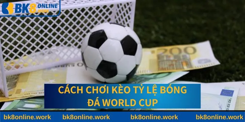 Cách thức tham gia cá độ kèo tỷ lệ bóng đá