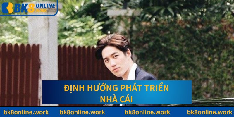 Định hướng phát triển nhà cái