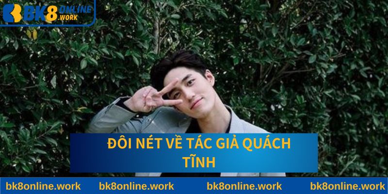 Đôi nét về tác giả Quách Tĩnh