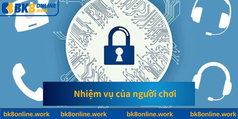 Nhiệm vụ của người chơi&nbsp;