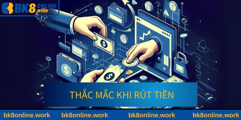 Tổng hợp những vướng mắc thường hỏi khi thu vốn tại BK8