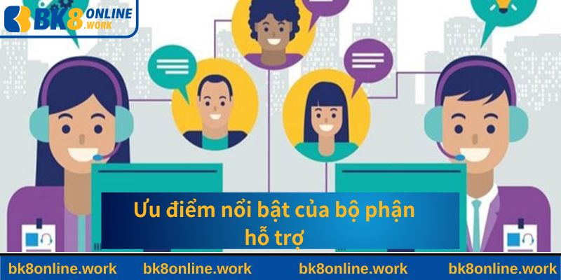 Ưu điểm nổi bật của bộ phận hỗ trợ