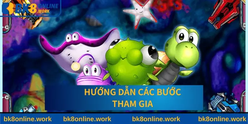 Hướng dẫn các bước tham gia bắn cá tại BK8 dễ dàng