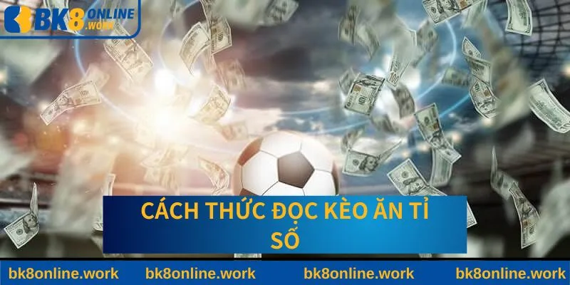 Cách thức đọc kèo cá độ hiệu quả nhất