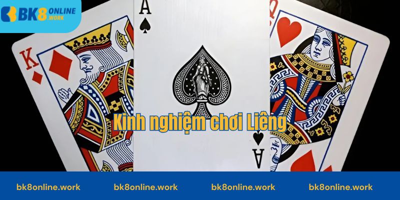 Kinh nghiệm chơi Liêng hay cho bạn