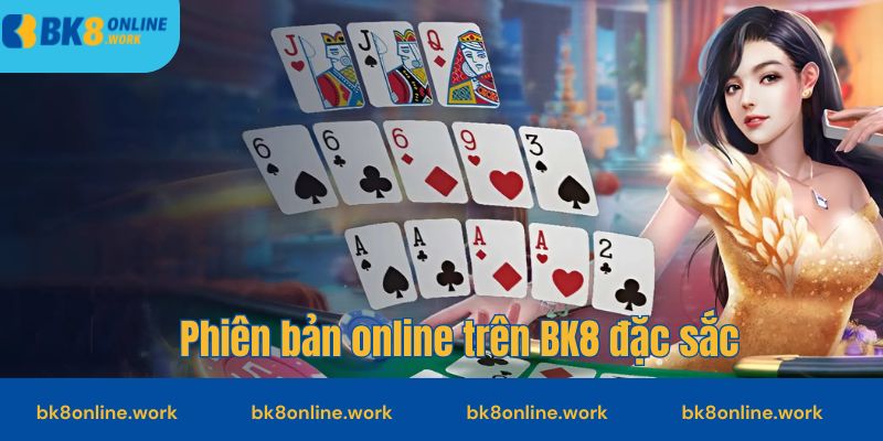 Phiên bản online trên BK8 đặc sắc