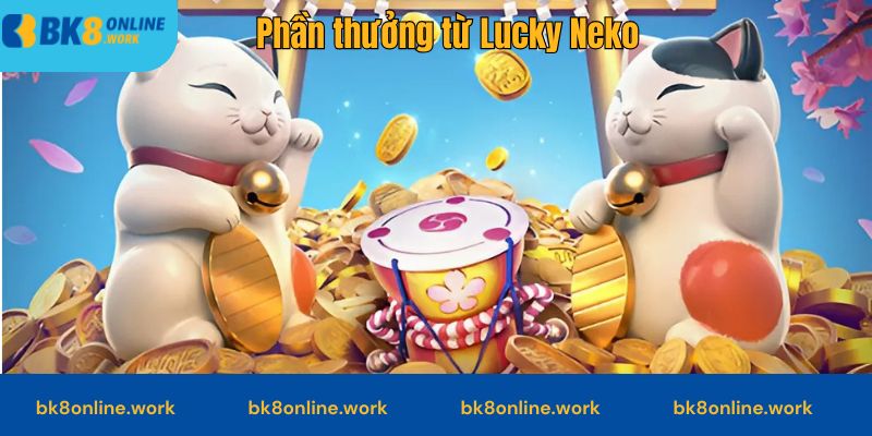 Phần thưởng từ Lucky Neko