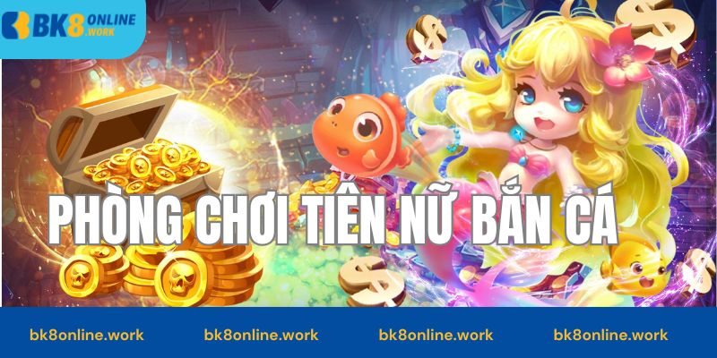 Phòng chơi trong game bắn cá